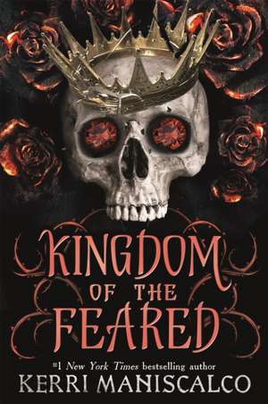 Kingdom of the Feared de Kerri Maniscalco