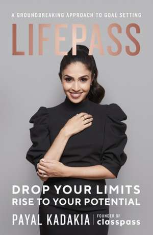 LifePass de Payal Kadakia