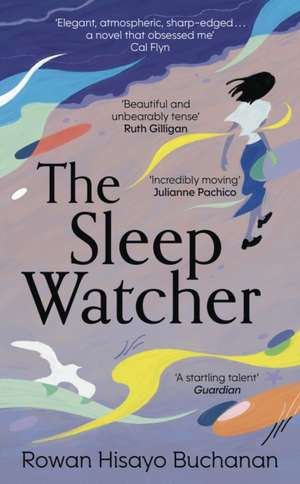 The Sleep Watcher de Rowan Hisayo Buchanan