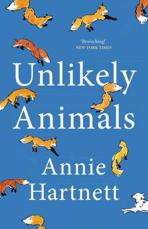 Hartnett, A: Unlikely Animals de Annie Hartnett