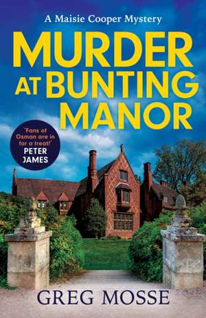 Murder at Bunting Manor de Greg Mosse