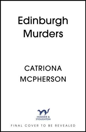 Edinburgh Murders de Catriona Mcpherson