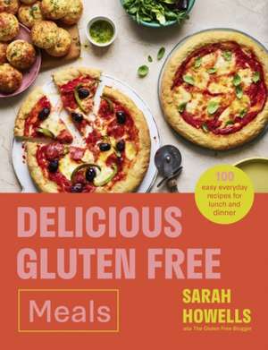 Delicious Gluten Free Meals de Sarah Howells