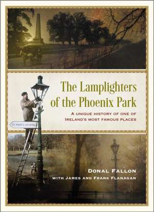 The Lamplighters of the Phoenix Park de James Flanagan