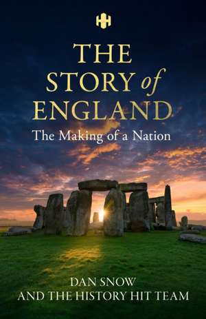 History Hit Story of England de History Hit & Dan Snow