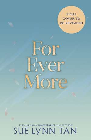 For Ever More de Sue Lynn Tan