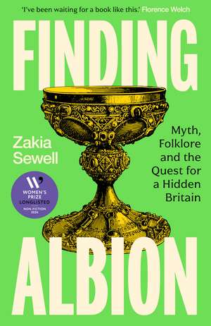 Finding Albion: Myth, Folklore and the Quest for a Hidden Britain - LONGLISTED FOR THE WOMEN'S PRIZE FOR NON-FICTION 2026 de Zakia Sewell