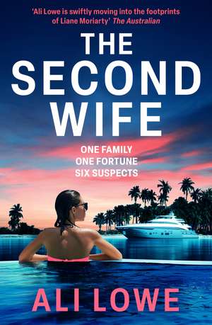 The Second Wife: Succession meets The White Lotus in this gripping new thriller de Ali Lowe