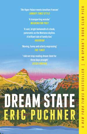 Dream State: 'The Paper Palace meets Jonathan Franzen' Sunday Times Style de Eric Puchner