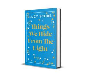 Things We Hide From The Light de Lucy Score