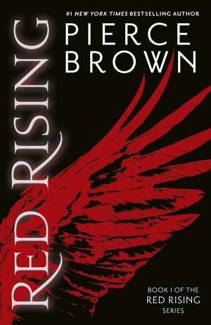 Red Rising: enter the explosive first book in the globally bestselling dystopian space opera series de Pierce Brown