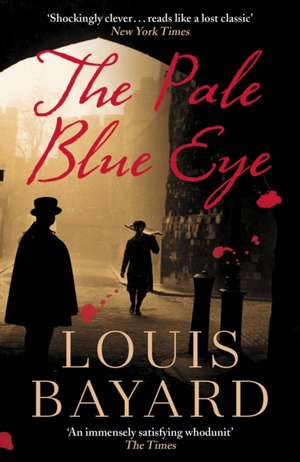 The Pale Blue Eye de Louis Bayard