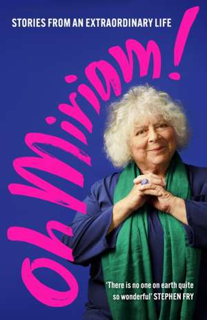 Oh Miriam! de Miriam Margolyes