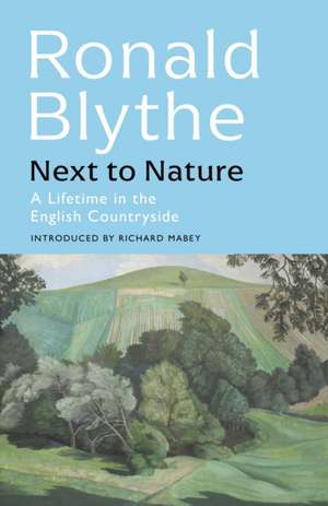 Next to Nature de Ronald Blythe