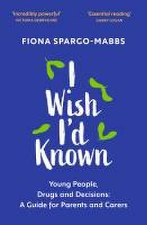 I Wish I'd Known de Fiona Spargo-Mabbs