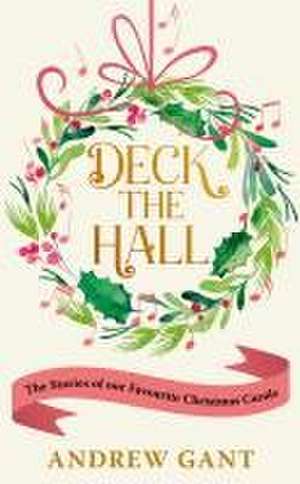 Deck the Hall de Andrew Gant