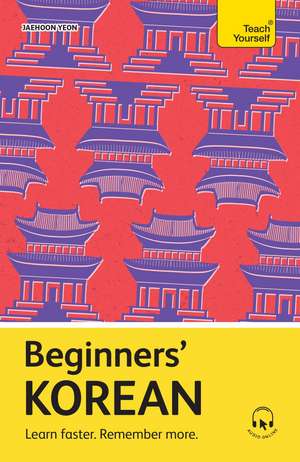 Beginners’ Korean: Learn faster. Remember more. de Jaehoon Yeon