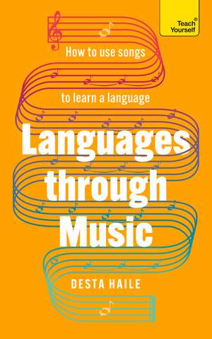 Languages through Music: How to use songs to learn a language de Desta Haile