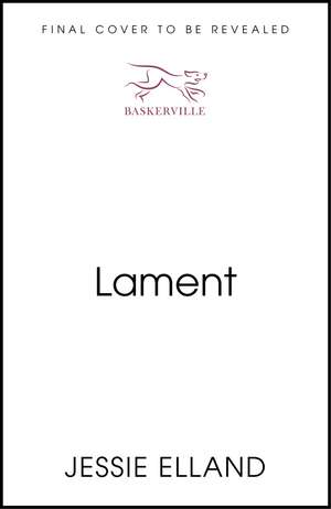 Lament: A mother’s curse, a town’s ruin de Jessie Elland