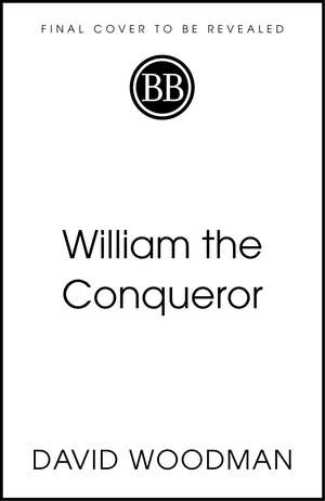 William the Conqueror de David Woodman