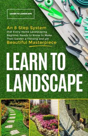 Learn to Landscape de The Great Gardening Academy