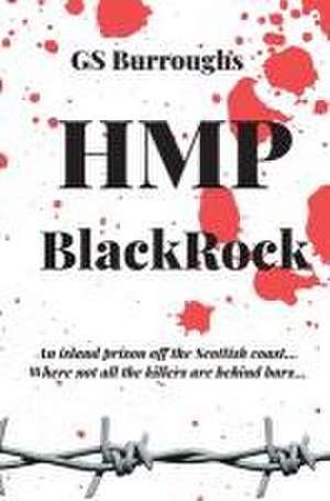 HMP BlackRock: A classic whodunit wrapped in a modern-day thriller. de Gary Burroughs