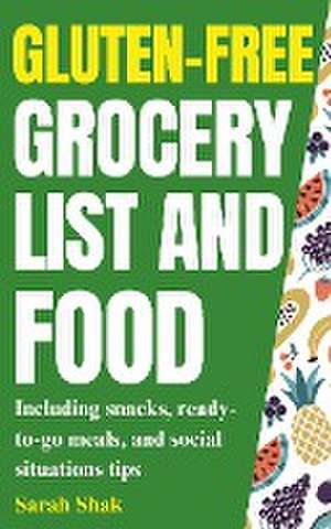 Gluten-Free Grocery list and Food de Sarah Shak