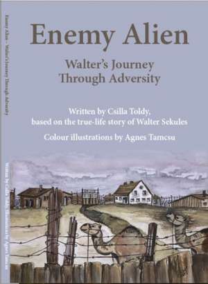 Enemy Alien de Csilla Toldy