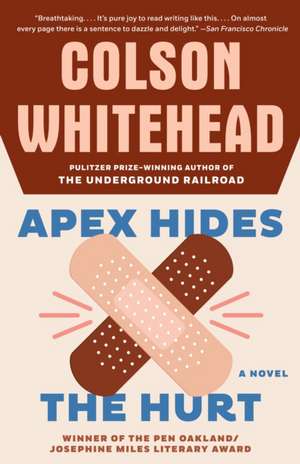 Apex Hides the Hurt de Colson Whitehead