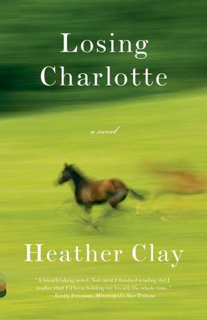 Losing Charlotte de Heather Clay