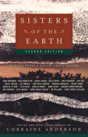 Sisters of the Earth: Women's Prose and Poetry about Nature de Lorraine Anderson