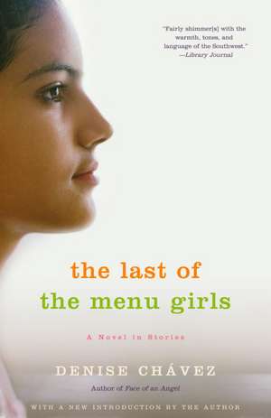 The Last of the Menu Girls de Denise Chavez