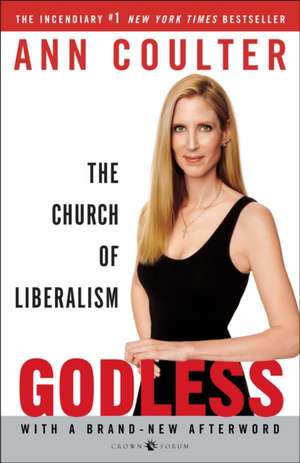 Godless: The Church of Liberalism de Ann Coulter