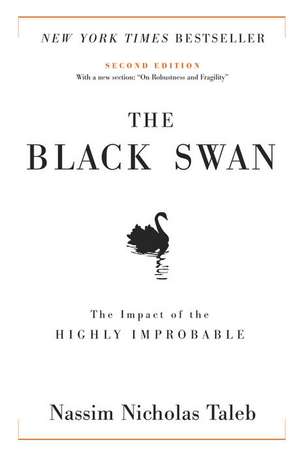 The Black Swan: The Impact of the Highly Improbable de Nassim Nicholas Taleb