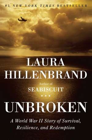 Unbroken: A World War II Story of Survival, Resilience, and Redemption de Laura Hillenbrand