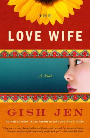 The Love Wife de Gish Jen