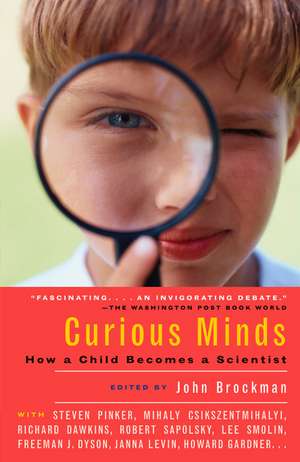 Curious Minds: How a Child Becomes a Scientist de John Brockman