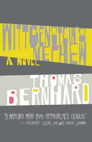 Wittgenstein's Nephew: A Friendship de Thomas Bernhard