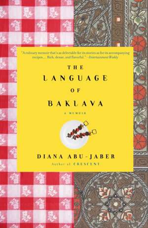 The Language of Baklava de Diana Abu-Jaber