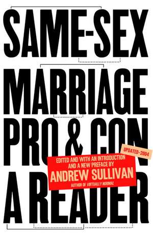 Same-Sex Marriage: Pro and Con de Andrew Sullivan