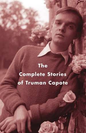 The Complete Stories of Truman Capote de Truman Capote