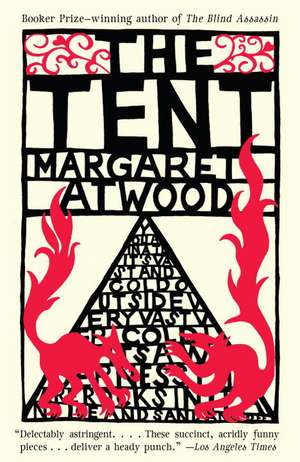 The Tent de Margaret Atwood