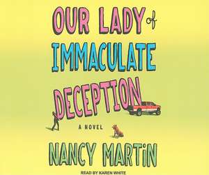 Our Lady of Immaculate Deception de Nancy Martin