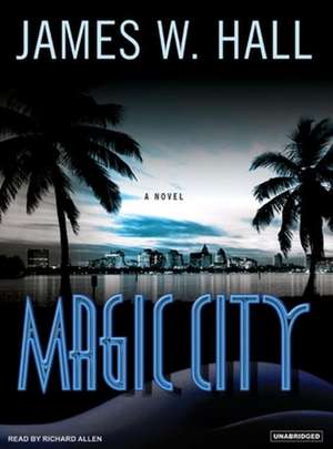 Magic City de James W. Hall