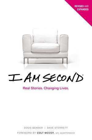 I Am Second: Real Stories. Changing Lives. de Dave Sterrett