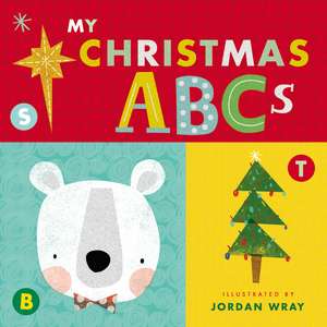 My Christmas ABCs (An Alphabet Book) de Jordan Wray