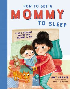 How to Get a Mommy to Sleep de Amy Parker