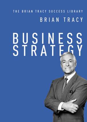 Business Strategy de Brian Tracy