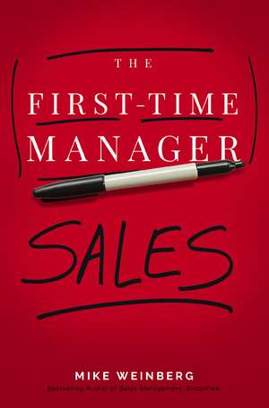 The First-Time Manager: Sales de Mike Weinberg