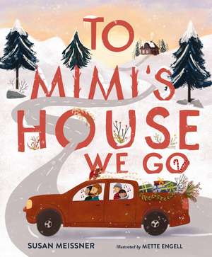 To Mimi's House We Go de Susan Meissner